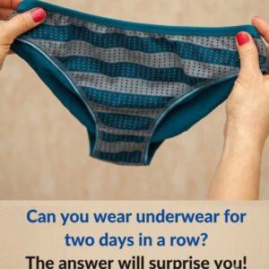 Wearing the Same Underwear for Two Days Doesn’t Always Mean What People Assume…