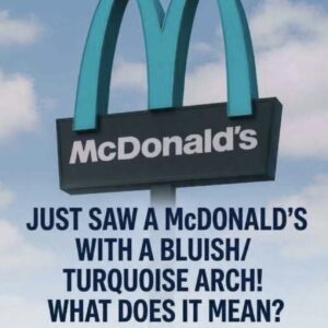 Why One McDonald’s Has Turquoise Arches
